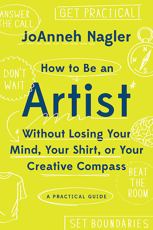 JoAnneh Nagler on Poor Artists Monetizing, Dostoyevsky and How to Get Published