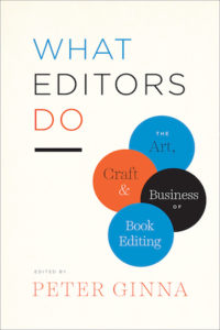 Cover of What Editors Do by Peter Ginna:  title in blue, black, and orange letters on white background, with further description of the book in similarly colored bubbles