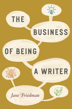 Jane Friedman On Giving Writers the Education They Never Get